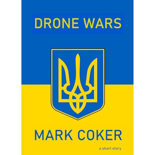 Drone Wars by Mark Coker