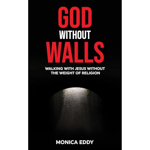 God Without Walls by Monica Eddy
