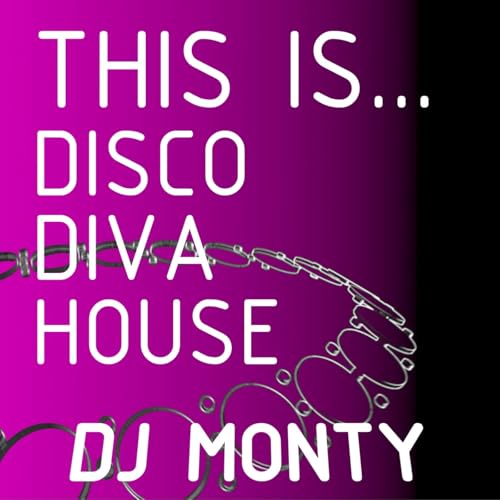This Is.... Glitterbox- Best Disco House Handbag Diva 90's Mixes by DJ Monty by DJ Monty