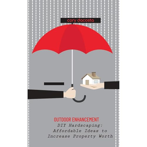 DIY Hardscaping: Affordable Ideas to Increase Property Worth