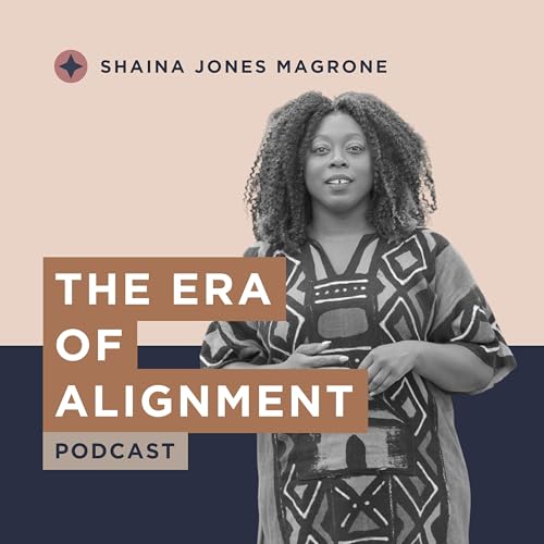 The Era of Alignment by Shaina Jones Magrone