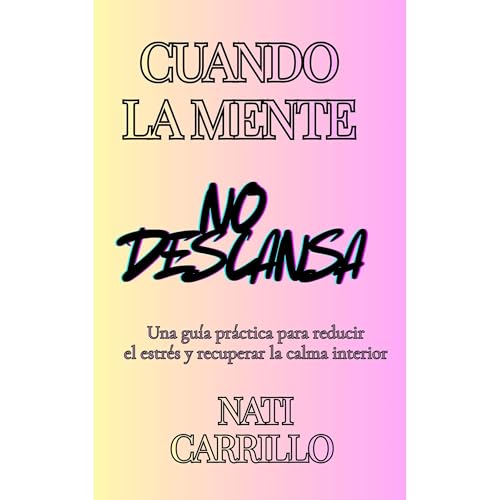 CUANDO LA MENTE NO DESCANSA