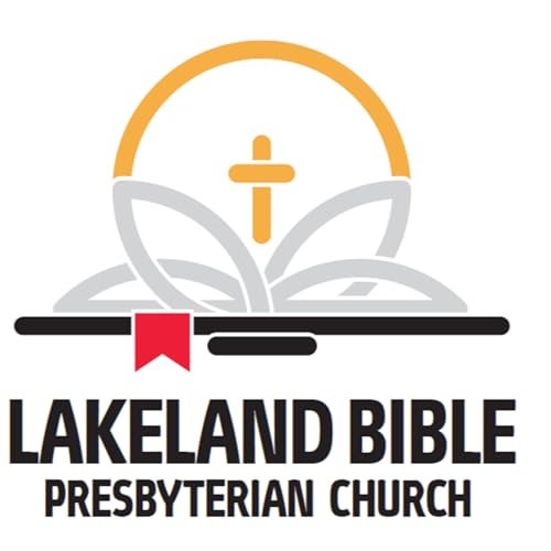Lakeland Bible Presbyterian Church - Sermons by Lakeland Bible Presbyterian Church