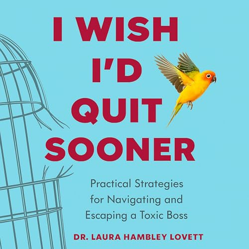I Wish I'd Quit Sooner by Dr. Laura Hambley Lovett