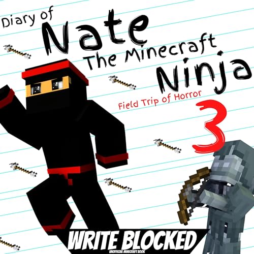 Diary of Nate the Minecraft Ninja 3: Field Trip of Horror