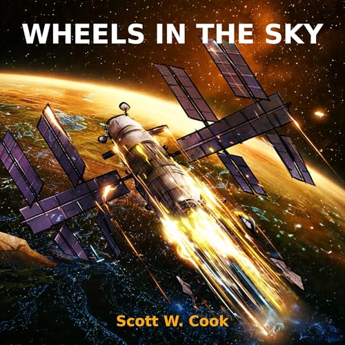 Wheels in the Sky: Volume I by Scott Cook