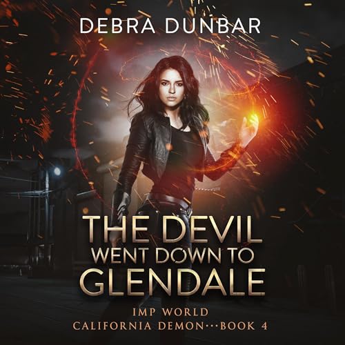 The Devil Went Down To Glendale: An Imp World Urban Fantasy