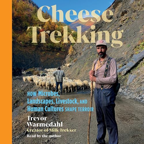 Cheese Trekking by Trevor Warmedahl