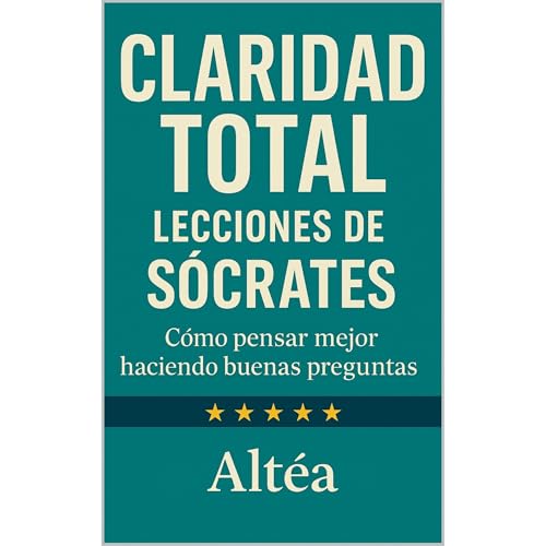 CLARIDAD TOTAL Lecciones de Sócrates