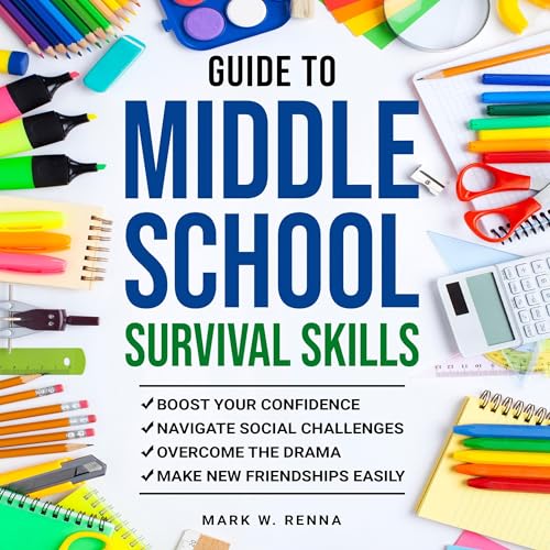 Guide to Middle School Survival Skills by Mark W. Renna