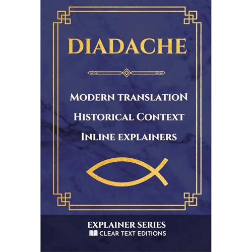 The Didache: The Teaching of the Twelve Apostles