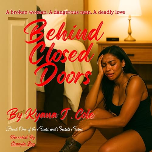 Behind Closed Doors by Kyana Cole
