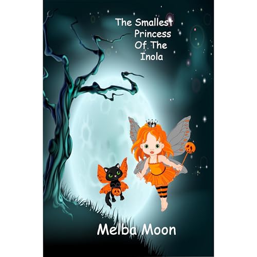 The Smallest Princess of the Inola by Melba Moon