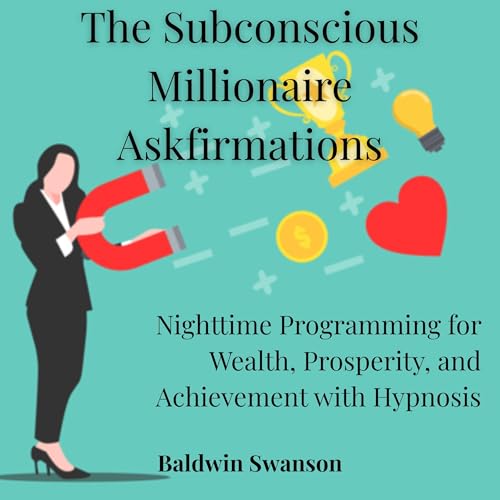 The Subconscious Millionaire Askfirmations