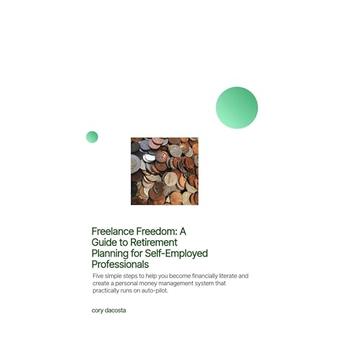 Freelance Freedom: A Guide to Retirement Planning for Self-Employed Professionals
