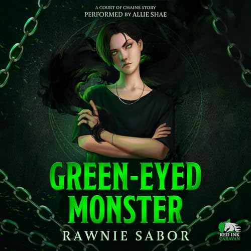 Green-Eyed Monster by Rawnie Sabor