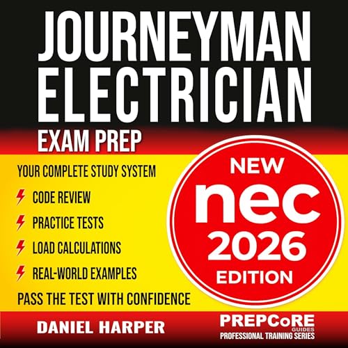 Journeyman Electrician Exam Prep – New NEC 2026 Edition Your Complete Study System to Pass the Test with Confidence