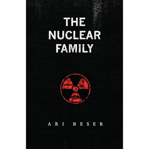 The Nuclear Family by Ari Beser