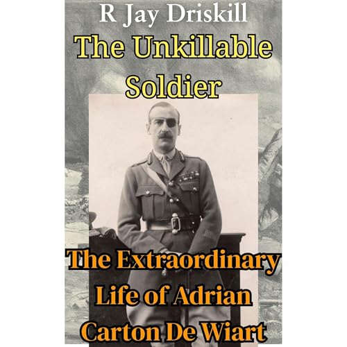 The Unkillable Soldier by R Jay Driskill