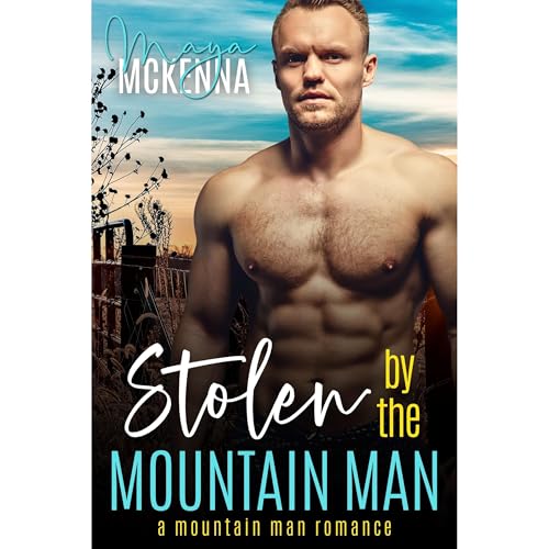 Stolen By The Mountain Man by Maya McKenna