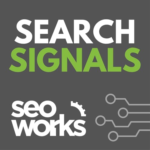 Search Signals - The SEO Works Podcast by The SEO Works