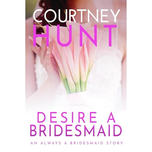 Desire a Bridesmaid