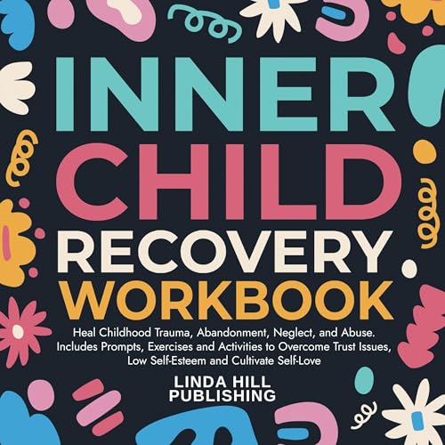 Inner Child Recovery Workbook™