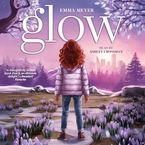 Glow: An Inspiring Chapter Book for Girls About Anxiety
