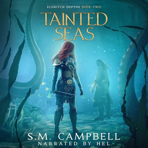 Tainted Seas: A Dark, Ocean Punk Fantasy by S.M. Campbell