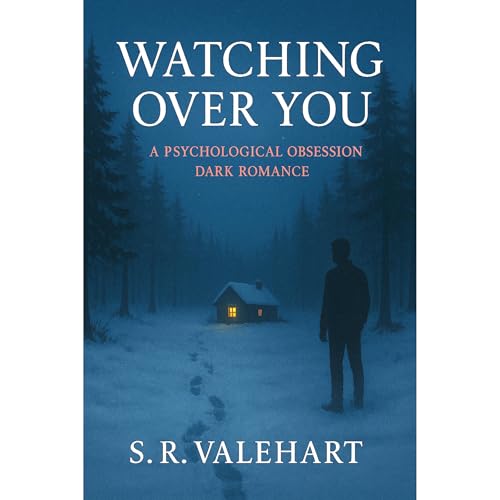 Watching Over You by S. R. Valehart