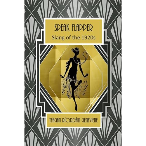 Speak Flapper - Slang of the 1920s