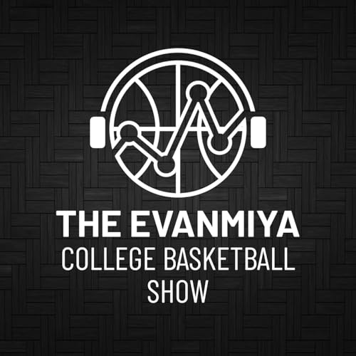 The EvanMiya College Basketball Show by Evan Miyakawa