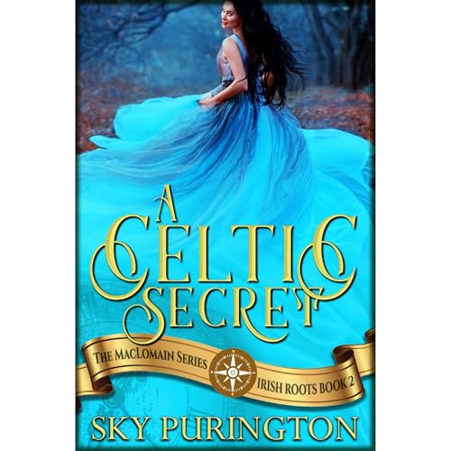 A Celtic Secret by Sky Purington