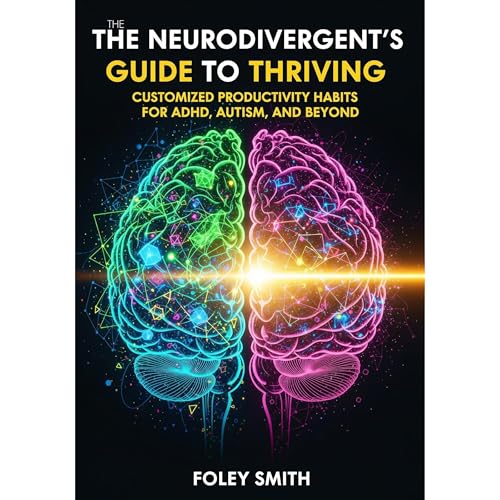 The Neurodivergent's Guide to Thriving