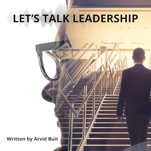 Let's Talk Leadership by Arvid Buit