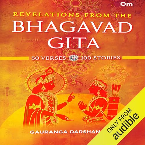 Revelations From The Bhagavad Gita