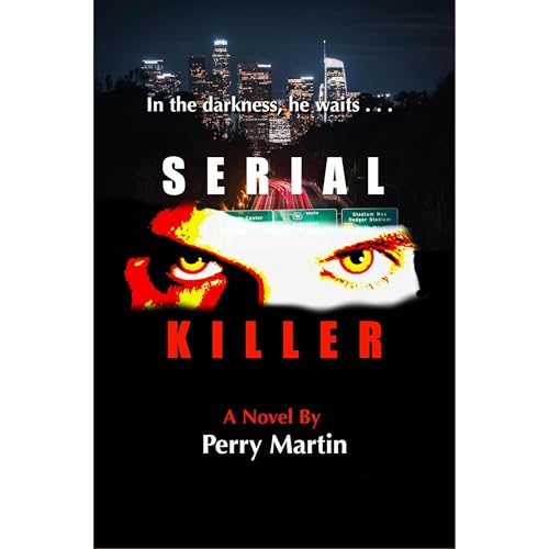 SERIAL KILLER by PERRY MARTIN