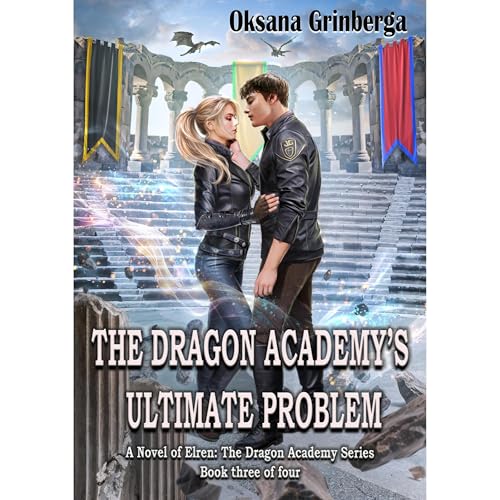 THE DRAGON ACADEMY’S ULTIMATE PROBLEM