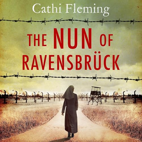 The Nun of Ravensbr&uuml;ck by Catherine Fleming