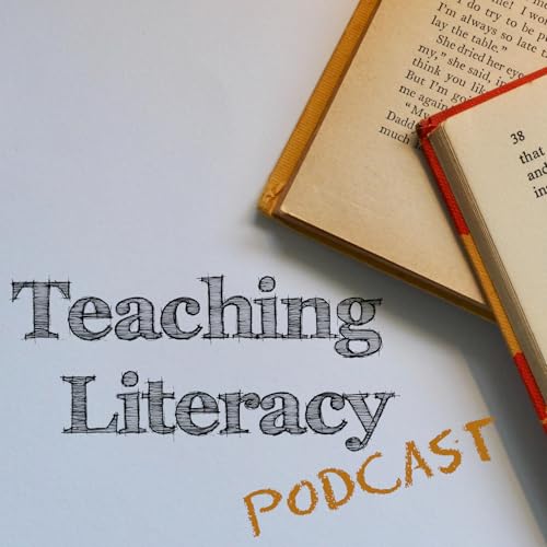 Teaching Literacy Podcast by Jake Downs