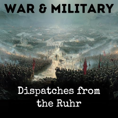 Dispatches from the Ruhr by Ernest Hemingway