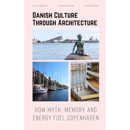 Danish Culture Through Architecture