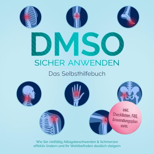 DMSO sicher anwenden - Das Selbsthilfebuch