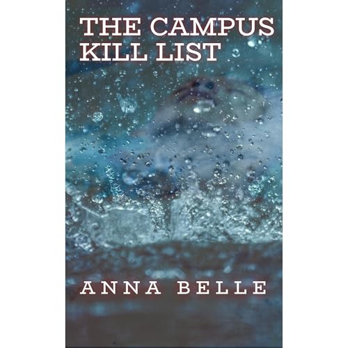 The Campus Kill List by Anna Belle