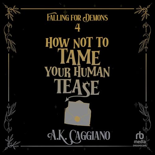 How Not to Tame Your Human Tease