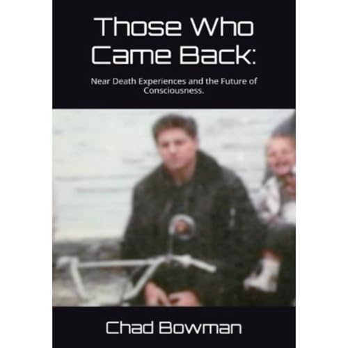 Those Who Came Back by Chad Bowman