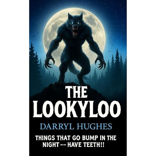 THE LOOKYLOO by Darryl Hughes