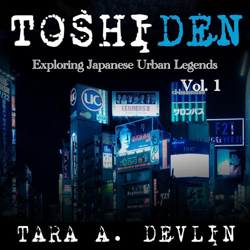 Toshiden: Exploring Japanese Urban Legends, Volume One