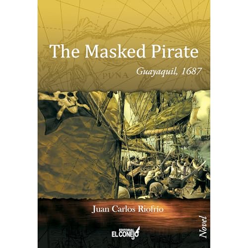 The Masked Pirate by Juan Carlos Riofrio