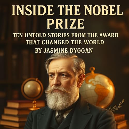 Inside the Nobel Prize